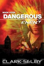 Dangerous Enemy (Book Four) 