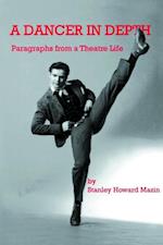 A DANCER IN DEPTH : Paragraphs from a Theatre Life