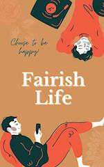 FAIRISH LIFE