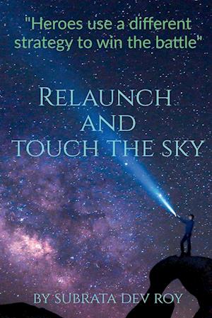 Relaunch and Touch the Sky