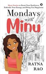 Mondays with Minu: Short Stories to Boost Your Resilience, Rekindle Your Energy, and Bring You Happiness 