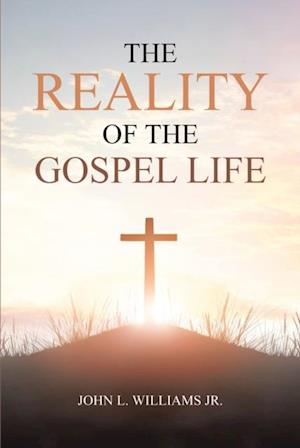 Reality of the Gospel Life