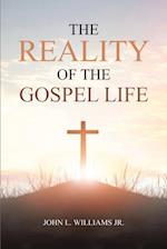 Reality of the Gospel Life