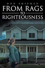 From Rags to Righteousness 