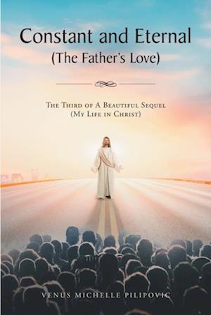 Constant and Eternal (The Father's Love)