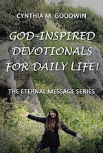 God-Inspired Devotionals for Daily Life! 