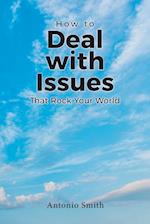 How to Deal with Issues That Rock Your World 