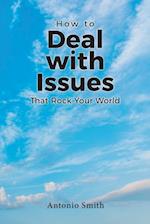 How to Deal with Issues That Rock Your World