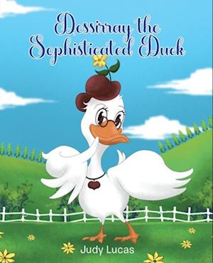 Dessirray the Sophisticated Duck