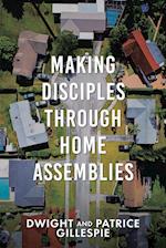 Making Disciples Through Home Assemblies