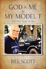 God & Me & My Model T and Other Good Stories 