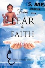 From Fear to Faith 