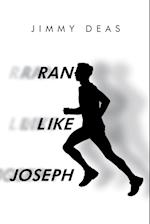 Ran Like Joseph 