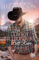 Her Cowboy Billionaire Bull Rider