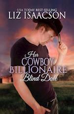 Her Cowboy Billionaire Blind Date 