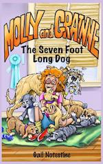 The Seven Foot Long Dog: A Molly and Grainne Story 