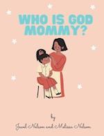 Who is God Mommy 