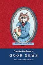 Francine Fox Reports Good News 
