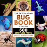 The Fascinating Bug Book for Kids