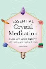 Essential Crystal Meditation
