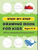 Step-by-Step Drawing Book for Kids