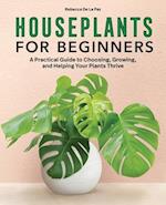 Houseplants for Beginners