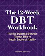 The 12-Week Dbt Workbook