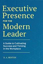 Executive Presence for the Modern Leader