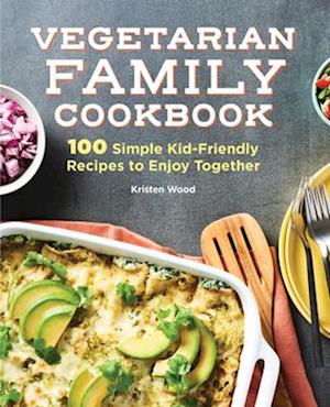 The Vegetarian Family Cookbook