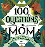 100 Questions for Mom