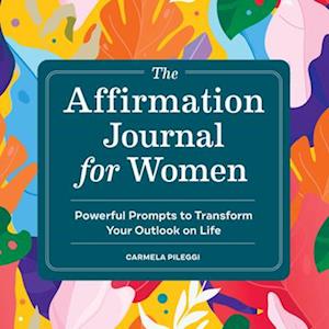 The Affirmation Journal for Women