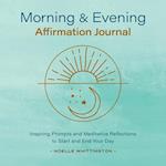 Morning and Evening Affirmation Journal