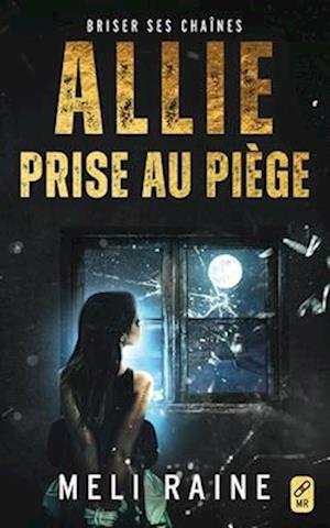 Allie prise au piège