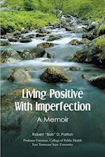 Living Positive With Imperfection