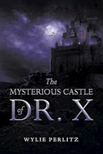 The Mysterious Castle of Dr. X 