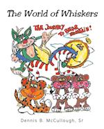 The World of Whiskers 