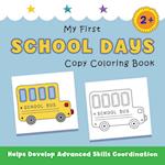 My First School Days Copy Coloring Book