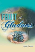 The Fruit of Gladness 