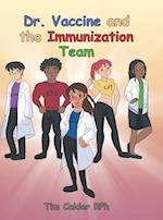 Dr. Vaccine and the Immunization Team 