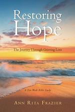 Restoring Hope: The Journey Through Grieving Loss
