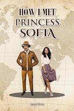 How I Met Princess Sofia 