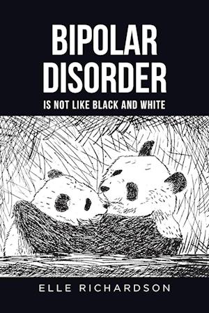 BIPOLAR DISORDER IS NOT LIKE BLACK AND WHITE