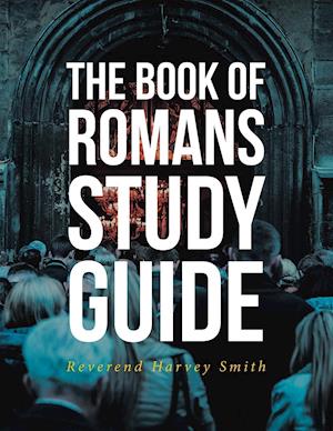 The Book of Romans Study Guide