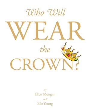 Who Will Wear the Crown?