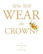 Who Will Wear the Crown? 