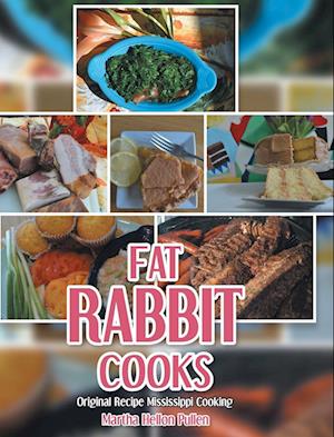 Fat Rabbit Cooks