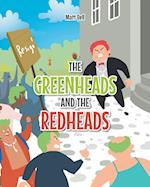 The Greenheads and the Redheads 