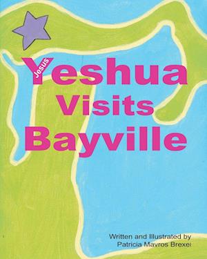 Yeshua (Jesus) Visits Bayville