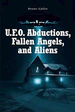 U.F.O. Abductions, Fallen Angels, and Aliens