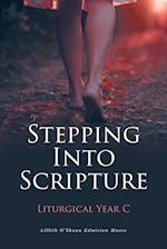 Stepping Into Scripture: Liturgical Year C 